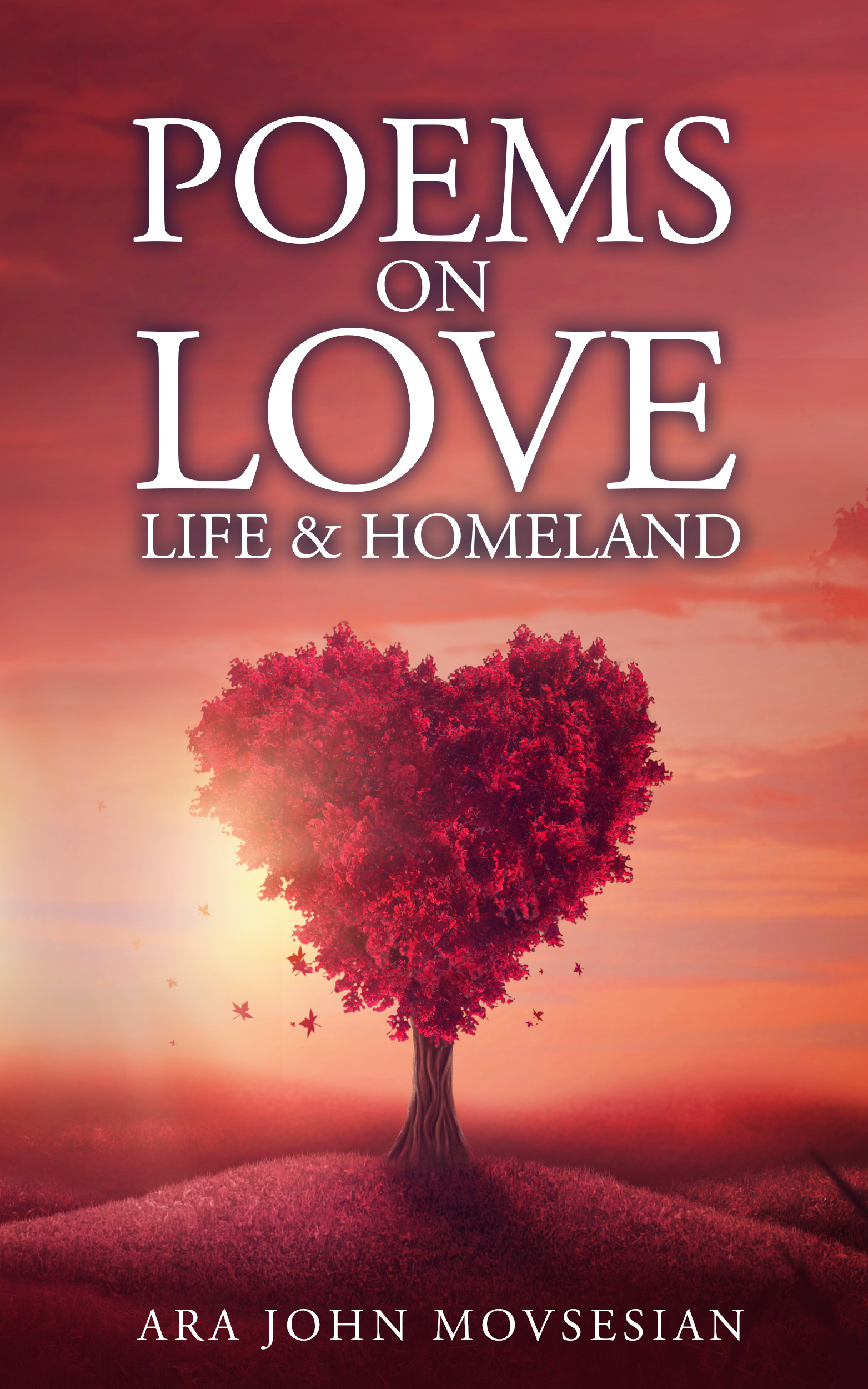 Poems On Love, Life & Homeland